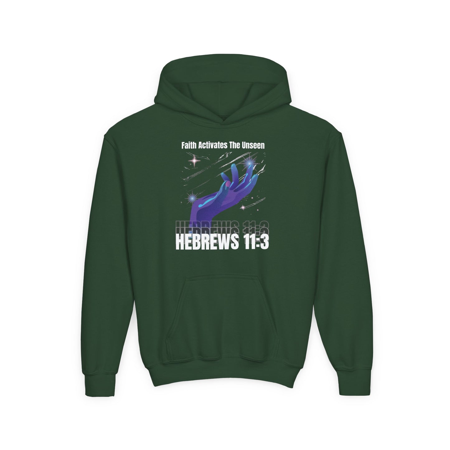 "Faith Activates The Unseen" Hebrews 11:3 Youth Hoodie