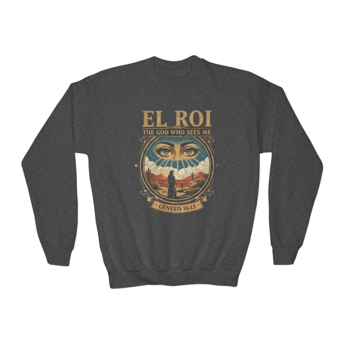 "El Roi: The God Who Sees Me" Genesis 16:13 Youth Crewneck Sweatshirt