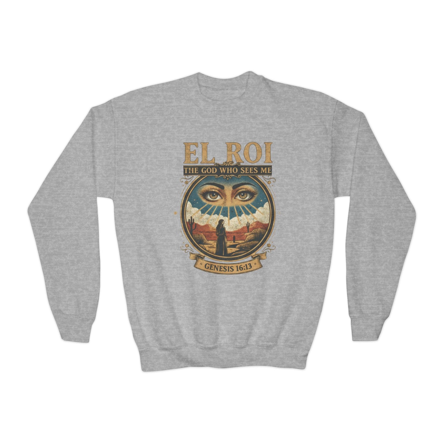 "El Roi: The God Who Sees Me" Genesis 16:13 Youth Crewneck Sweatshirt