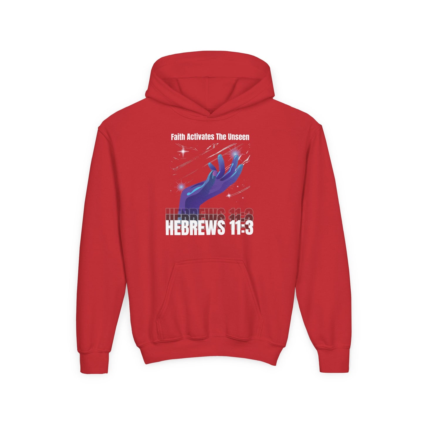 "Faith Activates The Unseen" Hebrews 11:3 Youth Hoodie