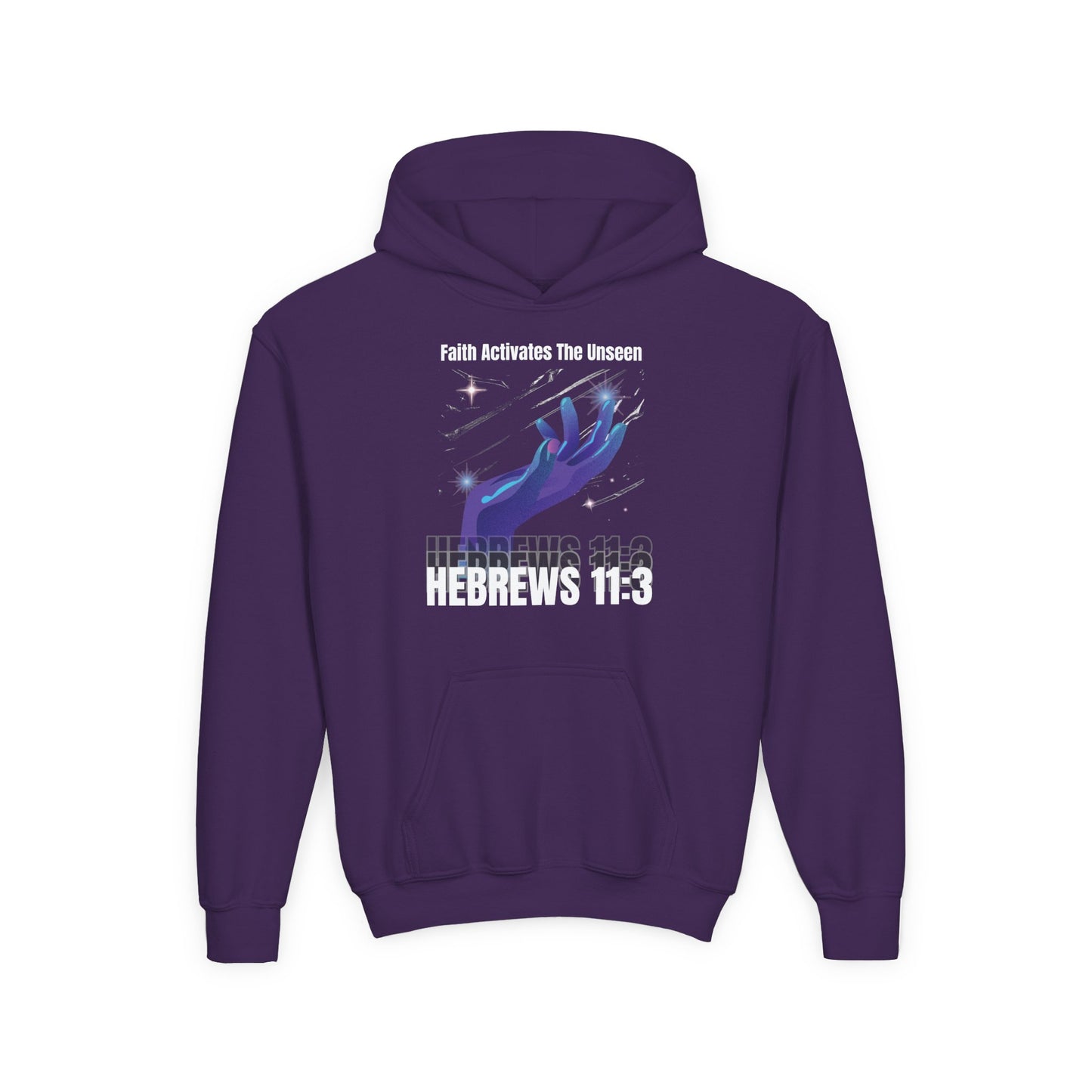 "Faith Activates The Unseen" Hebrews 11:3 Youth Hoodie