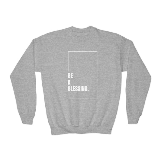 "Be A Blessing." Youth Crewneck Sweatshirt