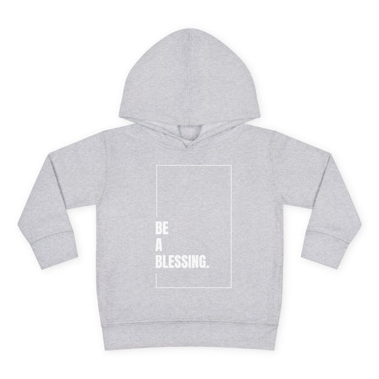 "Be A Blessing" Toddler Hoodie