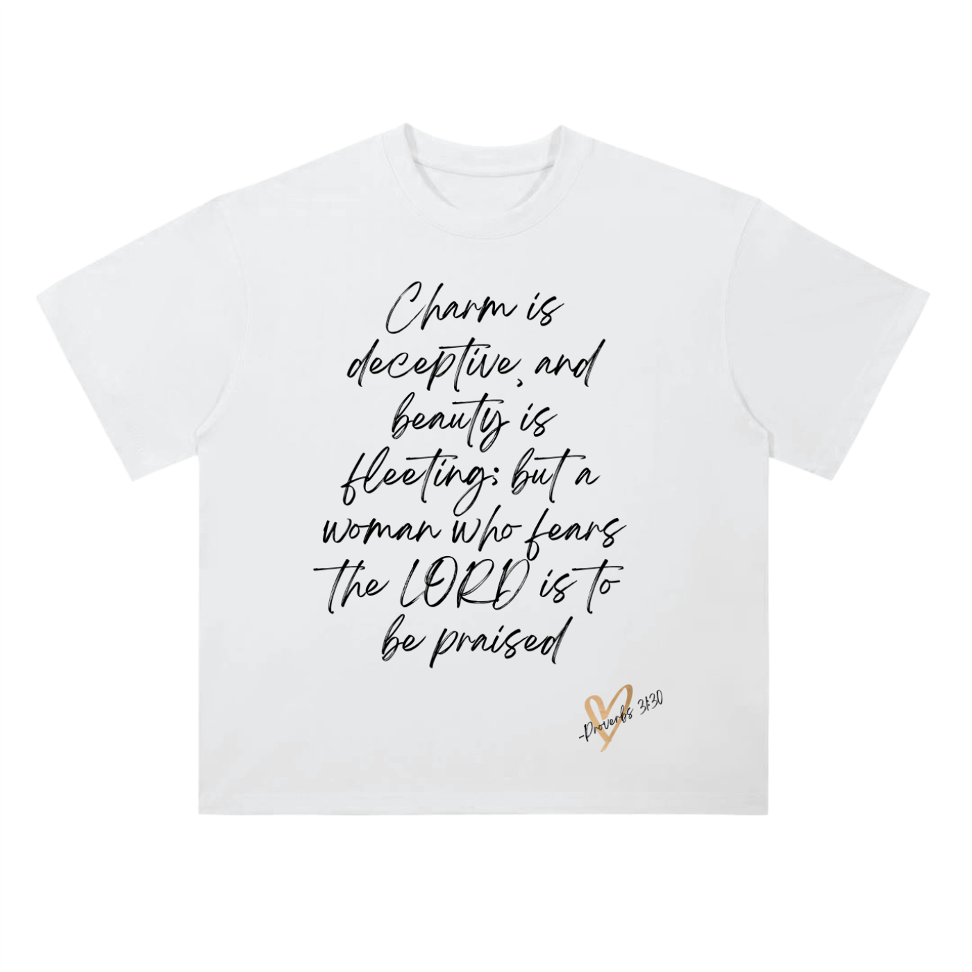 Proverbs 31:30 - Woman of Praise Heavyweight Script Tee