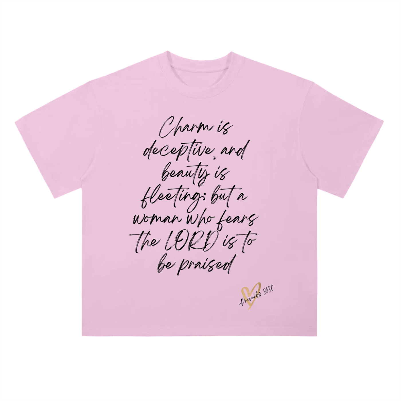 Proverbs 31:30 - Woman of Praise Heavyweight Script Tee