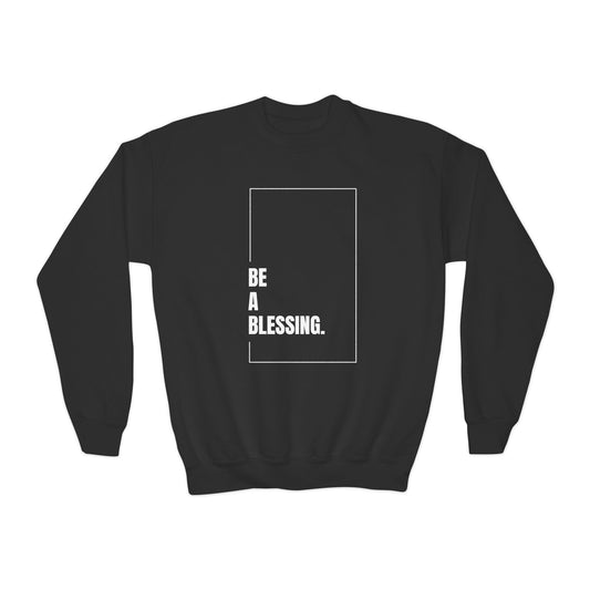 "Be A Blessing." Youth Crewneck Sweatshirt