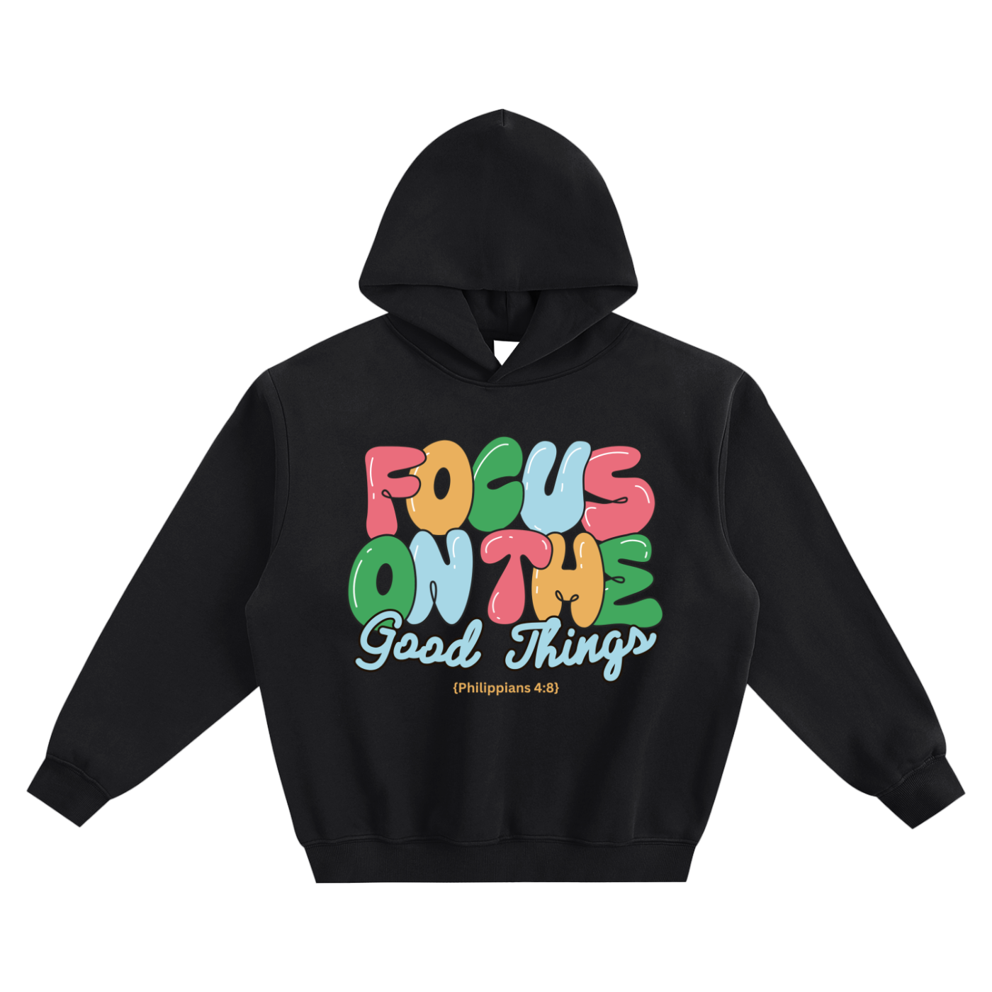 The "FOCUS ON THE Good Things" Hoodie