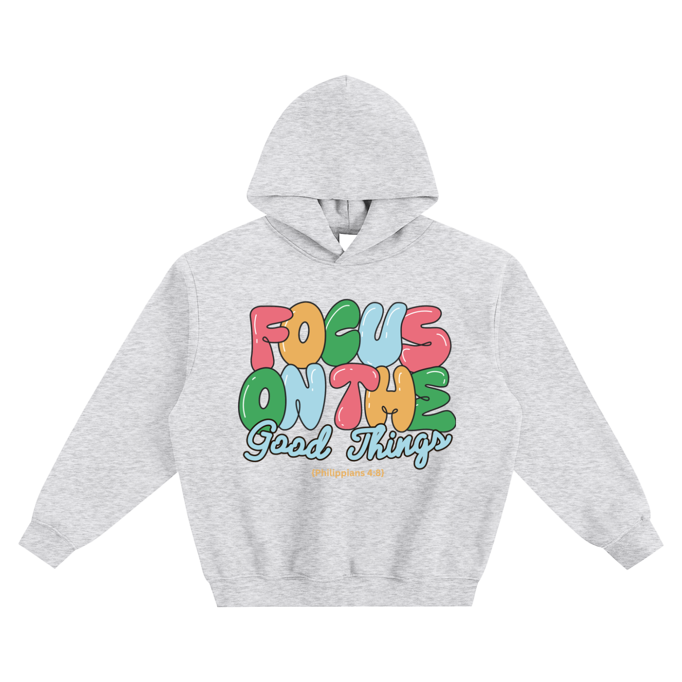 The "FOCUS ON THE Good Things" Hoodie